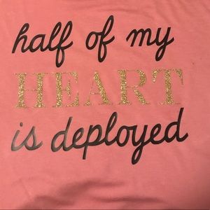 Army/Navy/ T-shirt “Half My Heart Is Deployed”